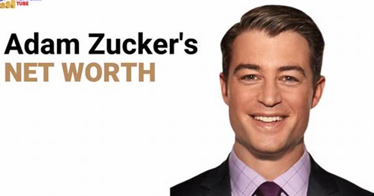 Adam Zucker Net Worth