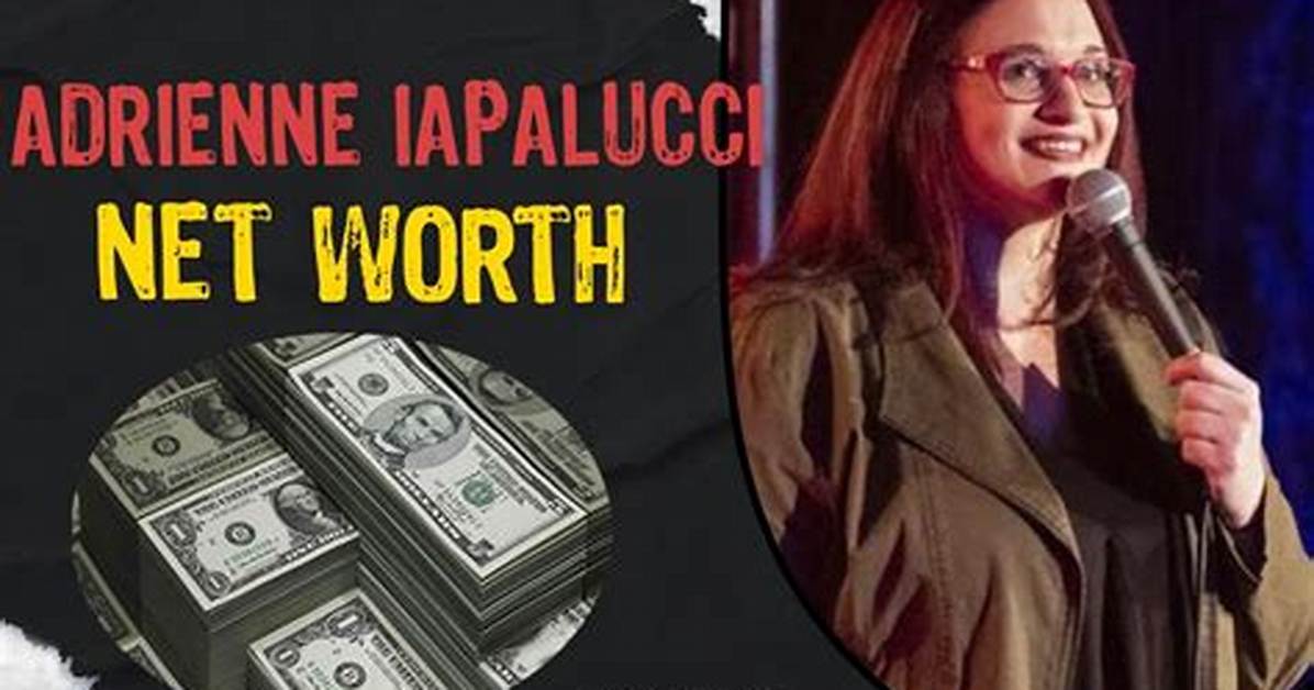 Adrienne Iapalucci Net Worth