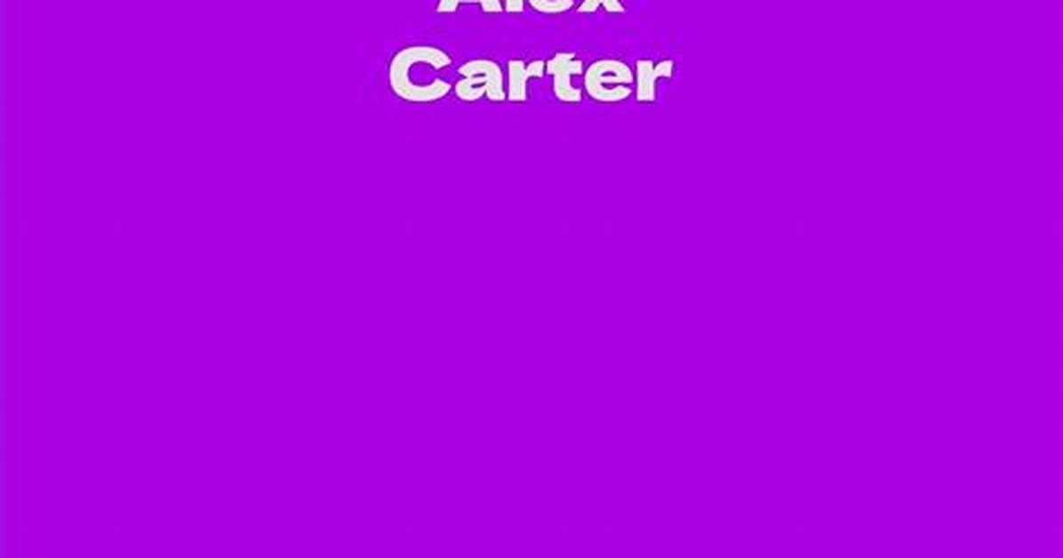 Alex Carter Net Worth