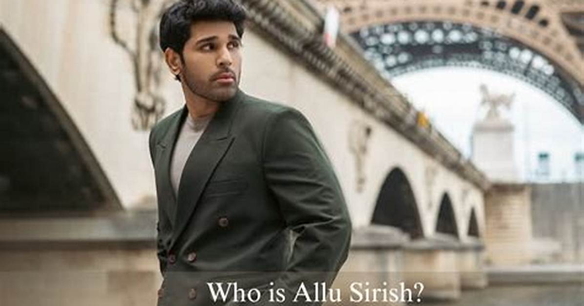 Allu Sirish Net Worth