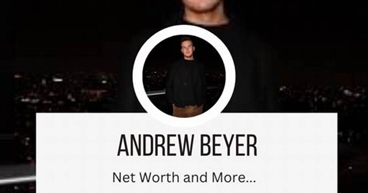 Andrew Beyer Net Worth
