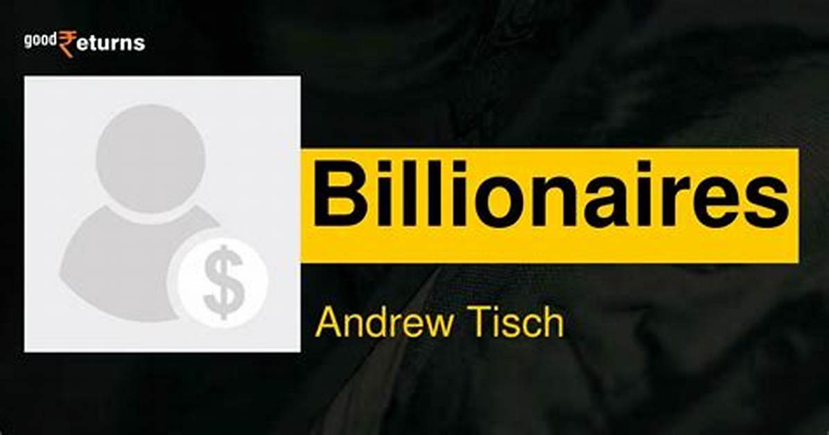 Andrew Tisch Net Worth