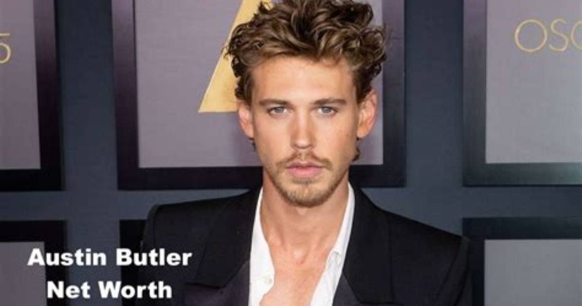 Austin Butler Net Worth