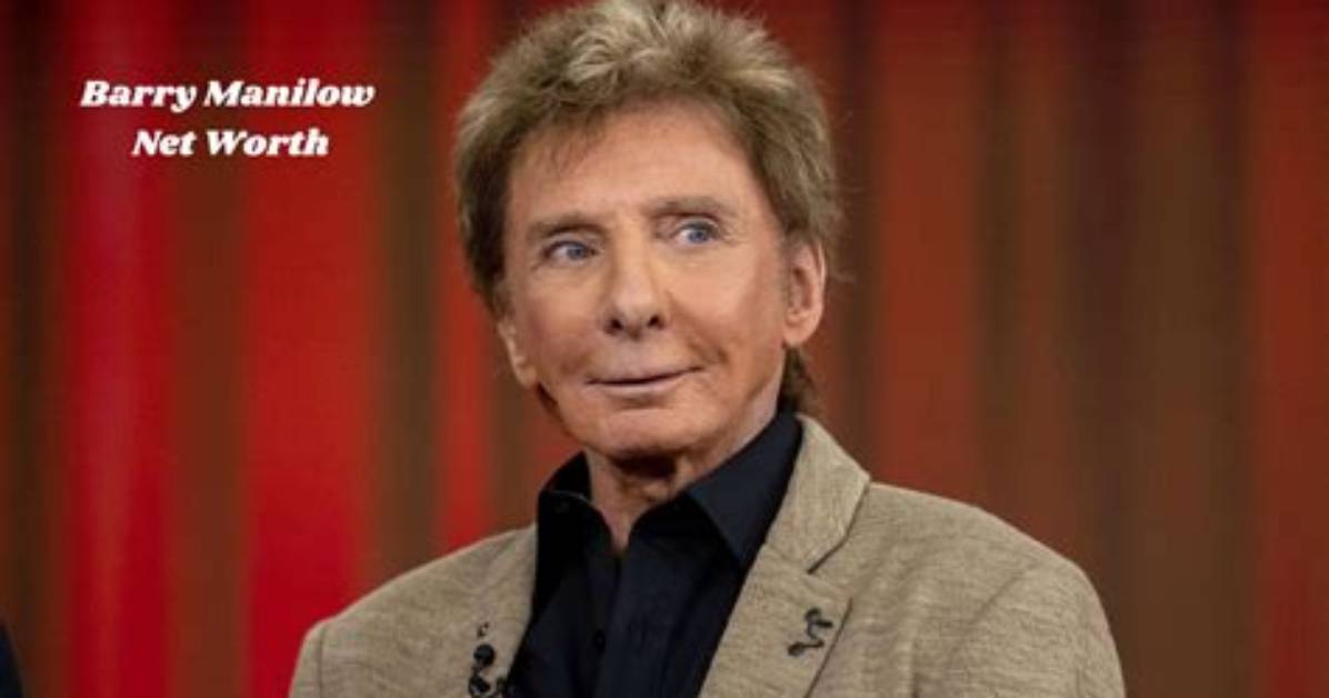 Barry Manilow Net Worth
