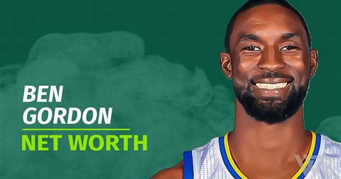 Ben Gordon Net Worth