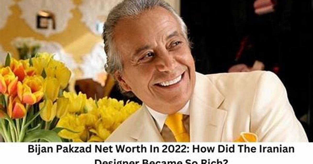 Bijan Pakzad Net Worth