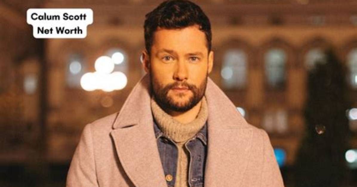 Calum Scott Net Worth