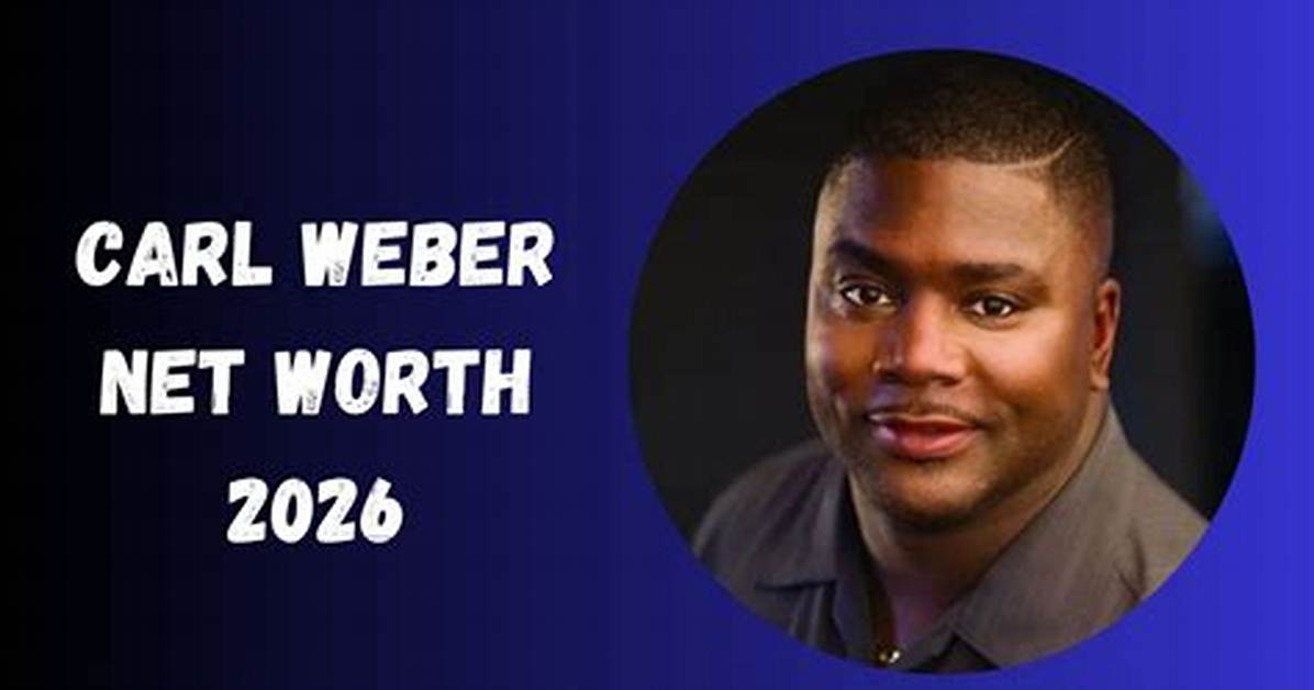 Carl M. Weber Net Worth