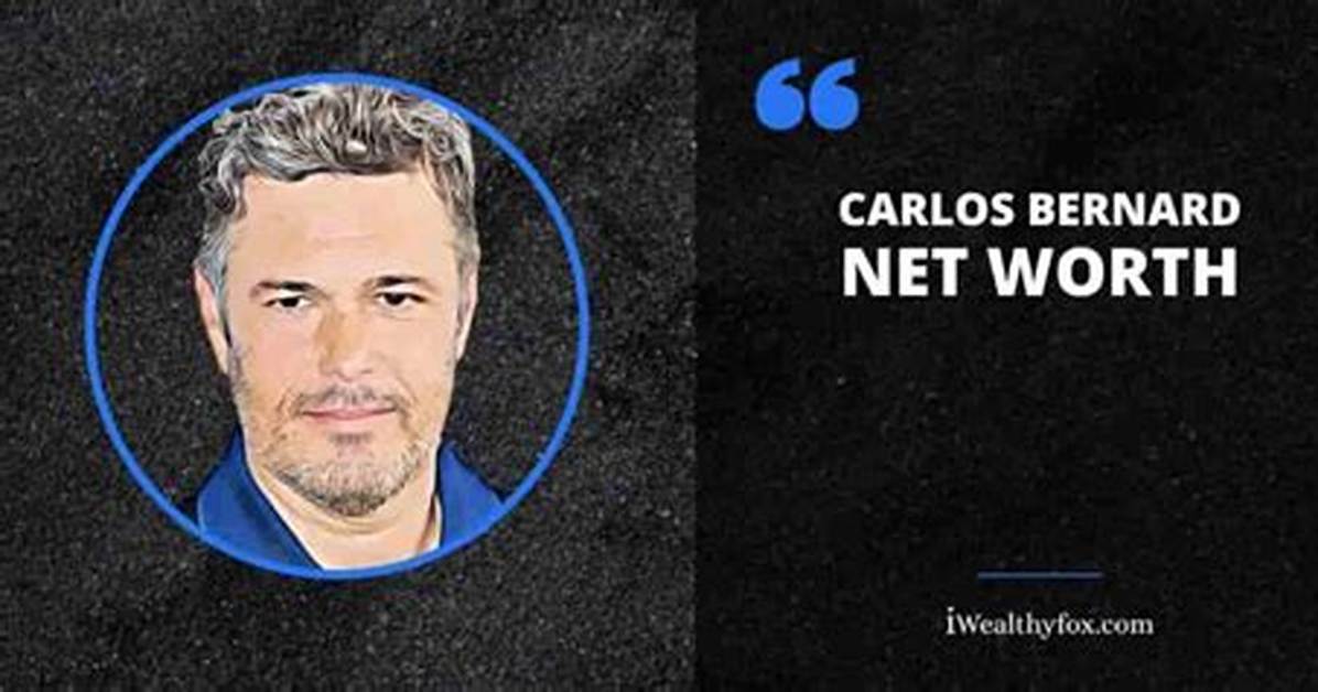 Carlos Bernard Net Worth