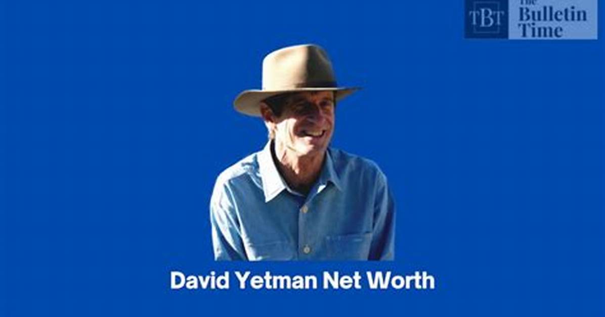 David Yetman Net Worth
