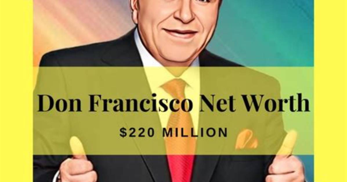 Don Francisco Net Worth