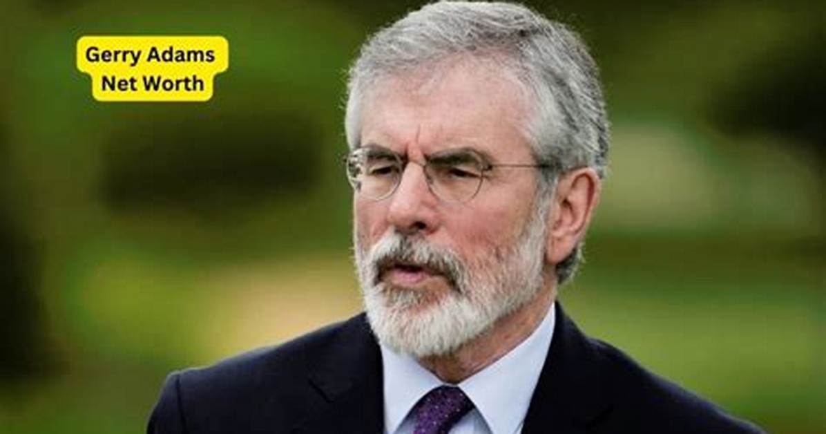 Gerry Adams Net Worth