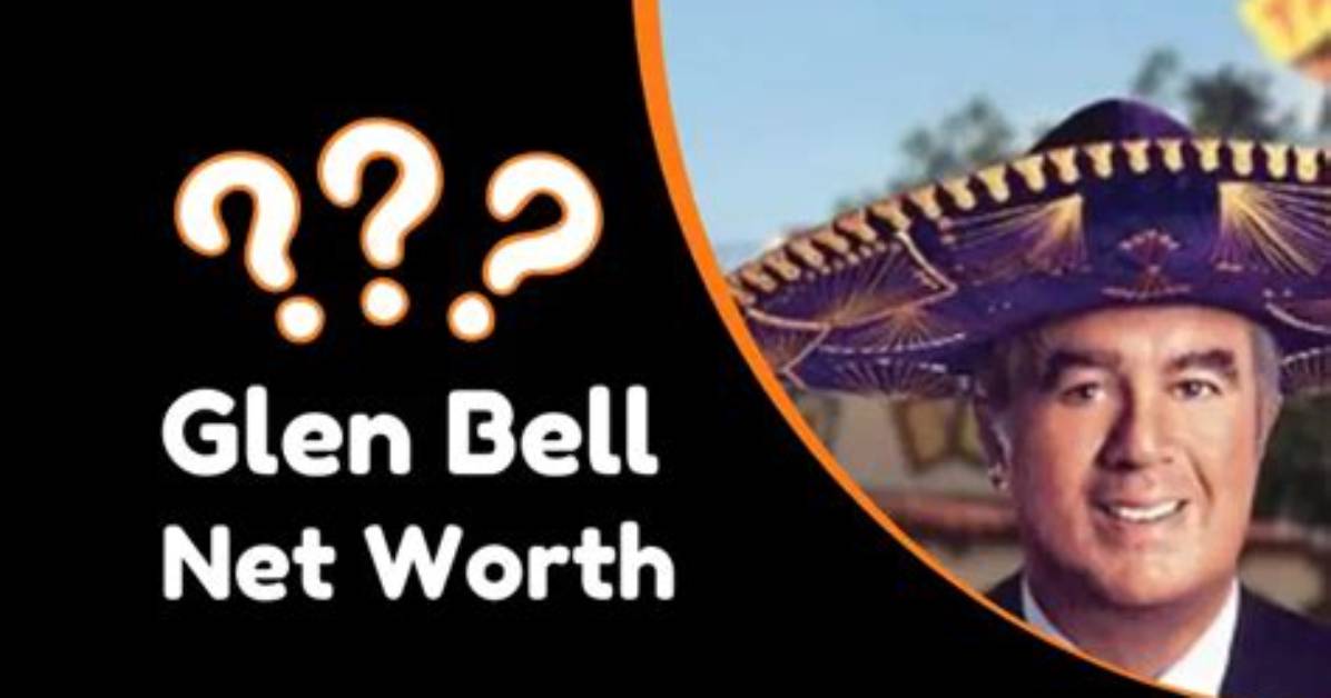 Glen Bell Net Worth