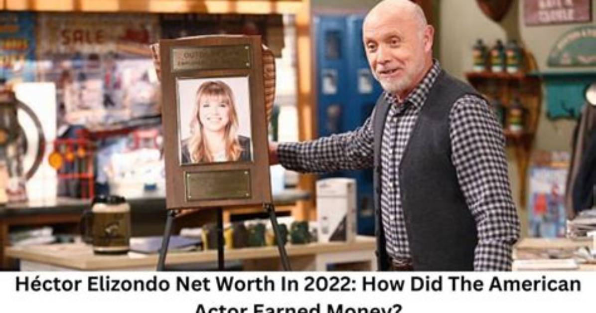 H%C3%A9Ctor Elizondo Net Worth 1200. Jpg