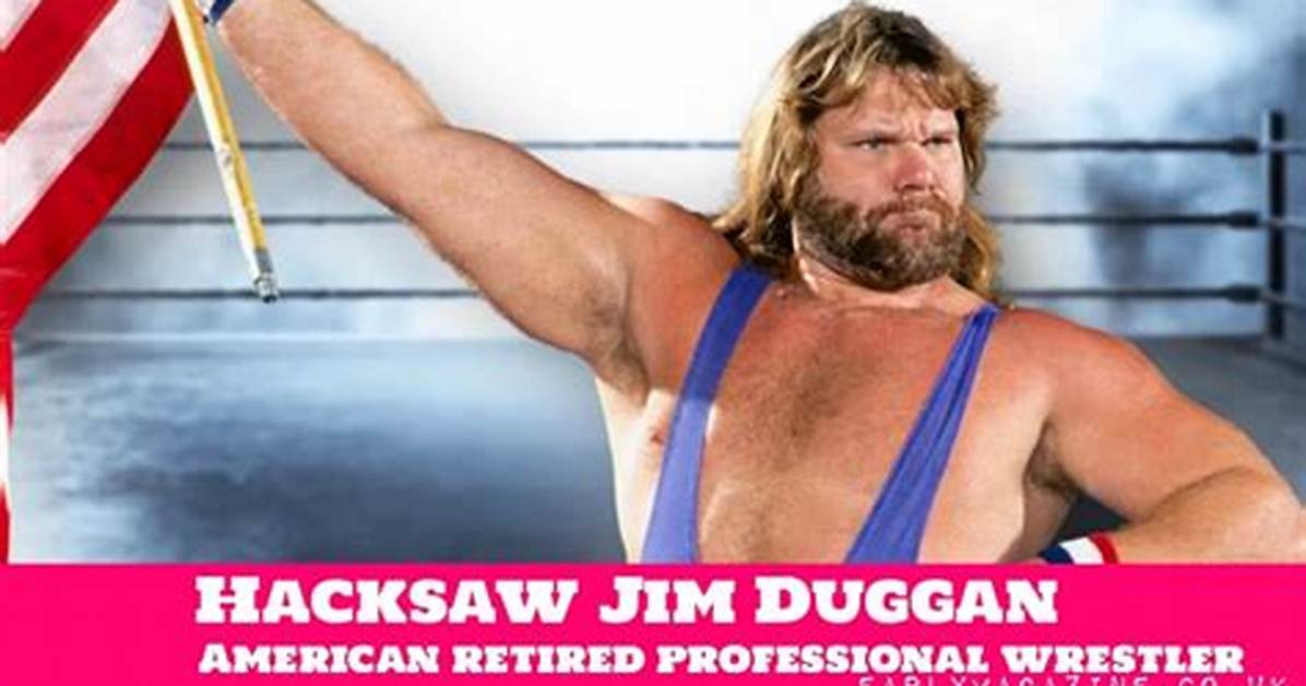 Hacksaw Jim Duggan Net Worth