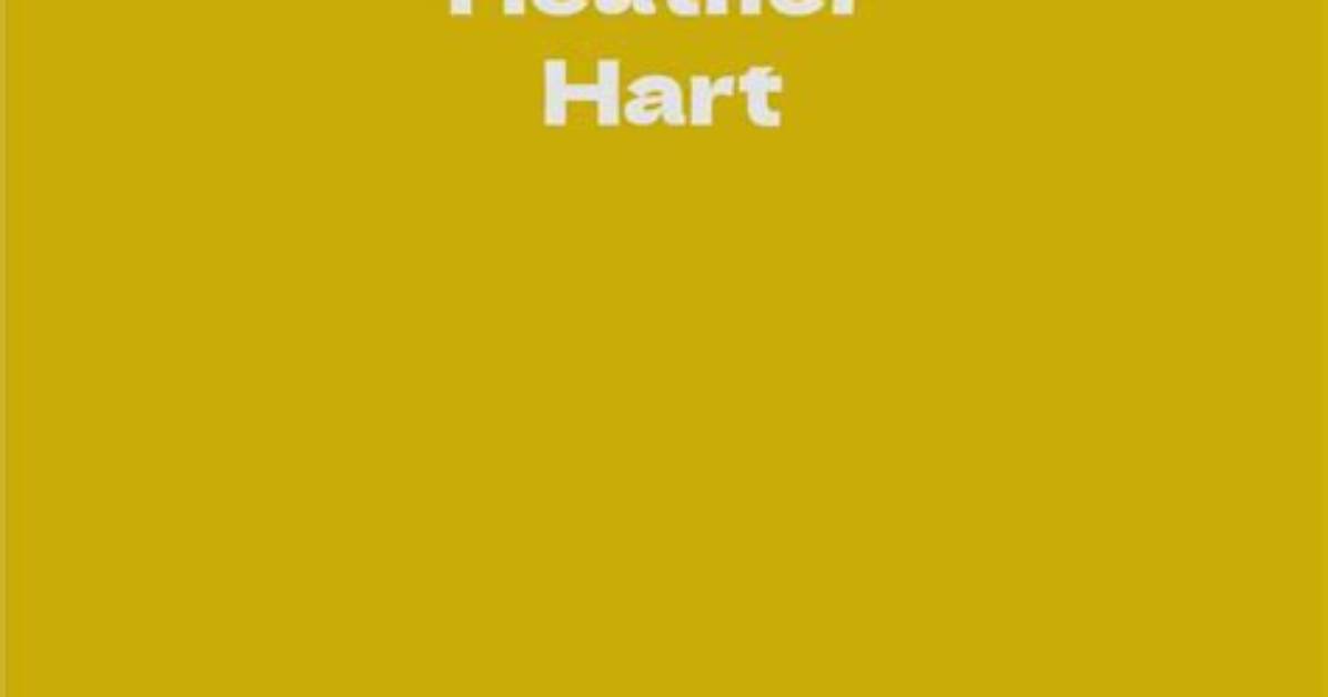 Heather Hart Net Worth