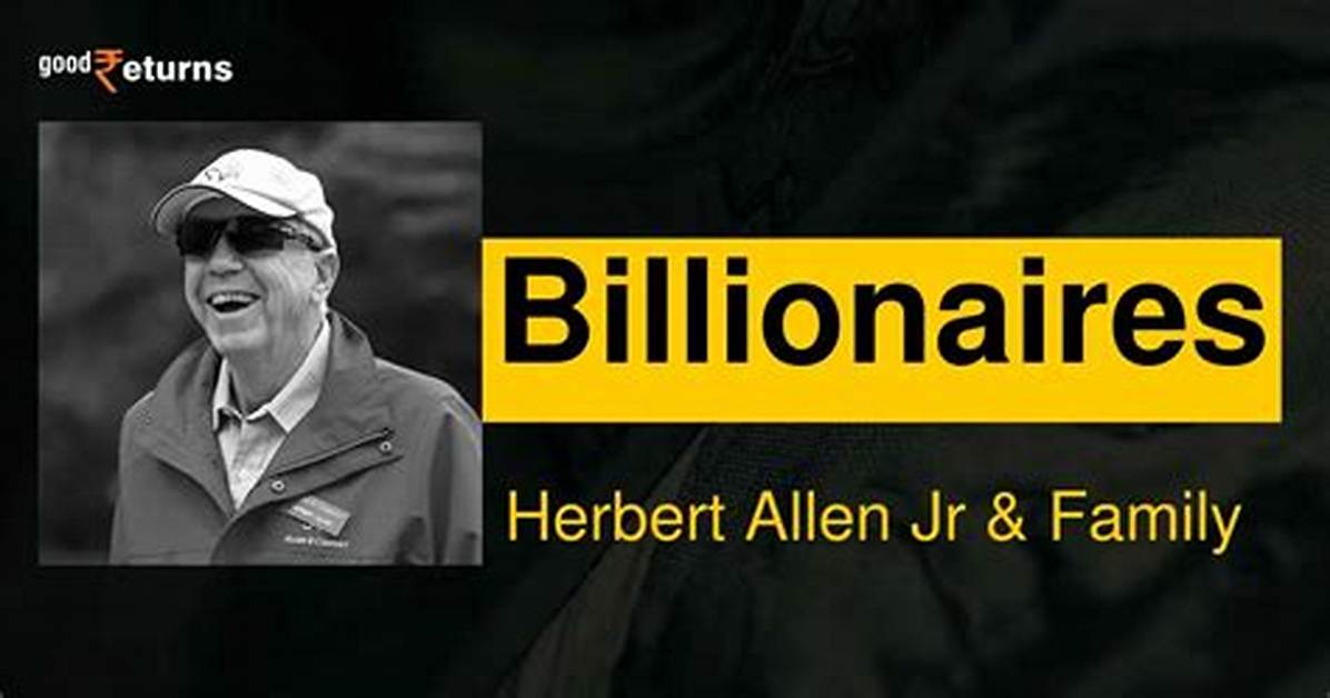 Herbert Allen, Jr. Net Worth