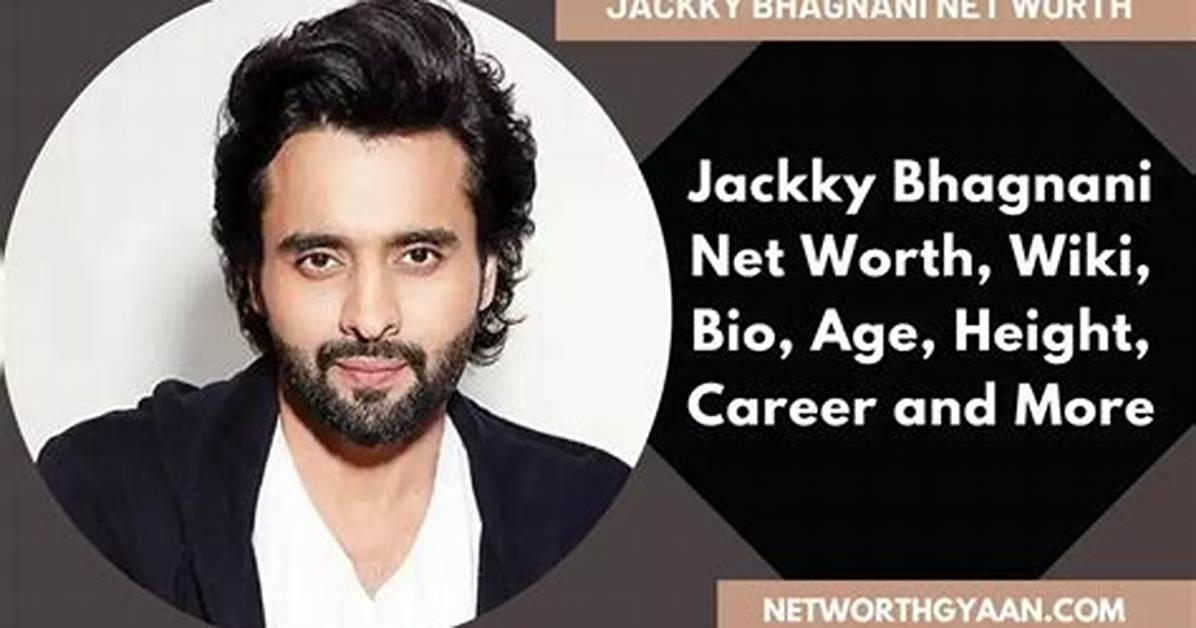 Jacky Bhagnani Net Worth