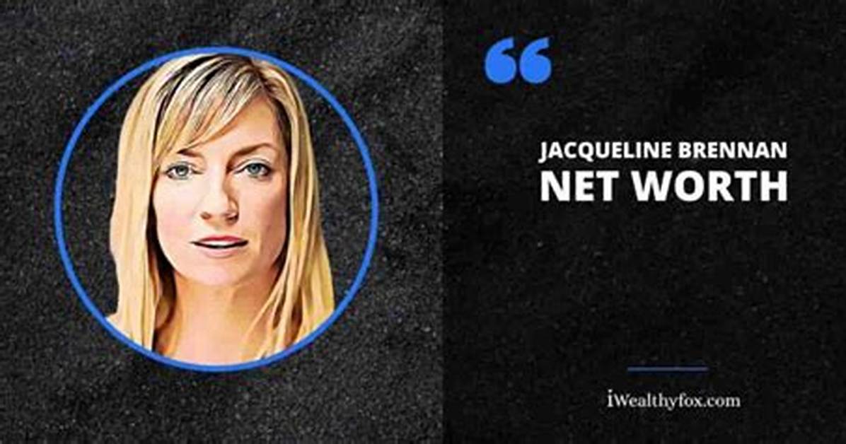 Jacqueline Brennan Net Worth