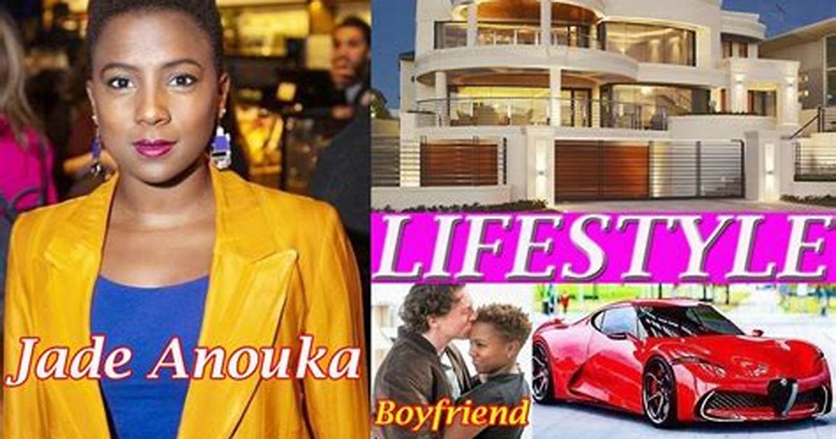 Jade Anouka Net Worth