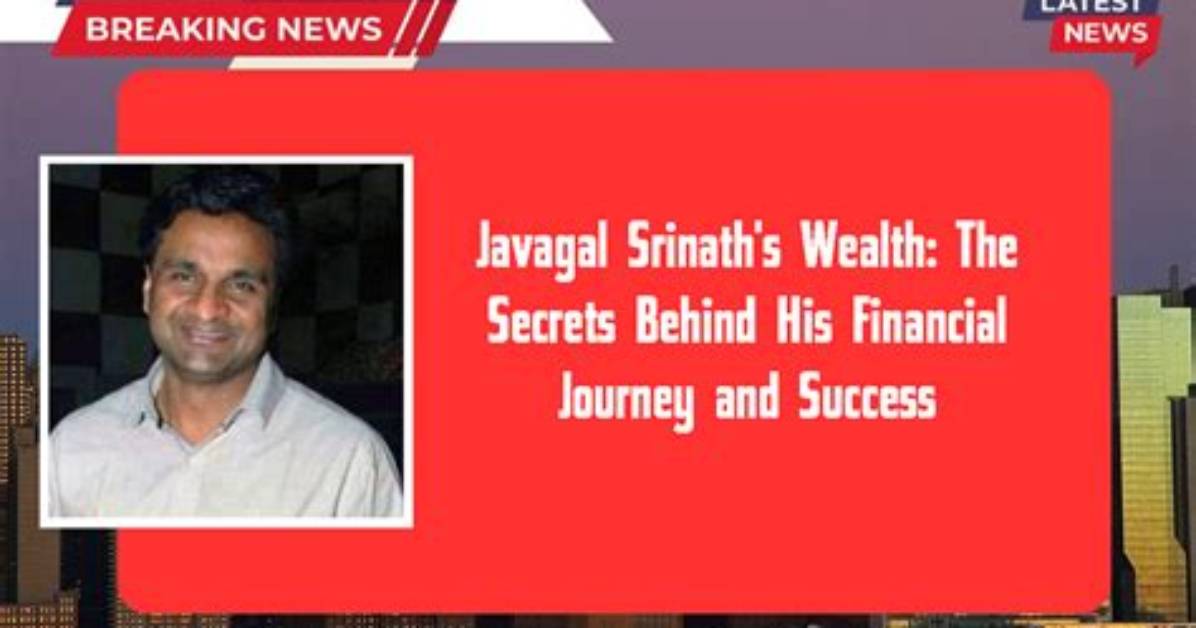 Javagal Srinath Net Worth