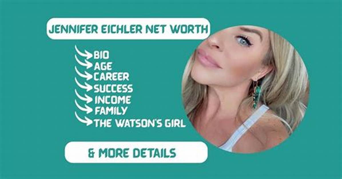 Jennifer L. Eichler Net Worth