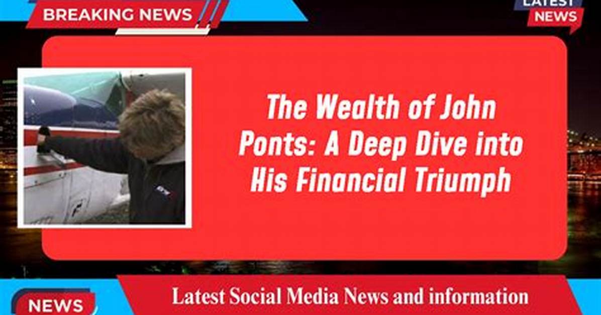 John Ponts Net Worth