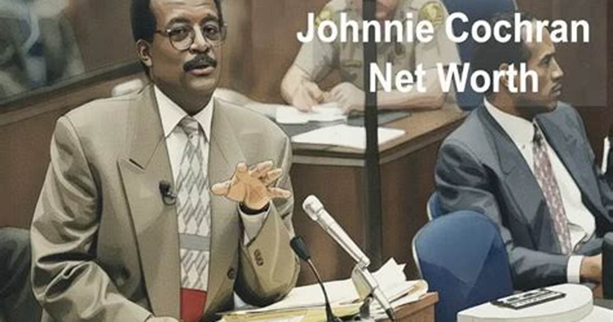 Johnnie Cochran Net Worth