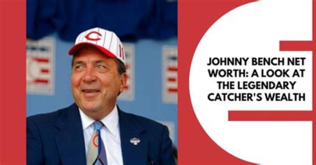 Johnny Bench Net Worth