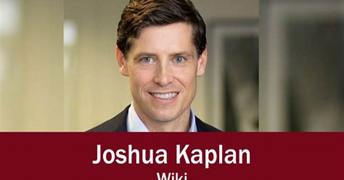 Josh Kaplan Net Worth