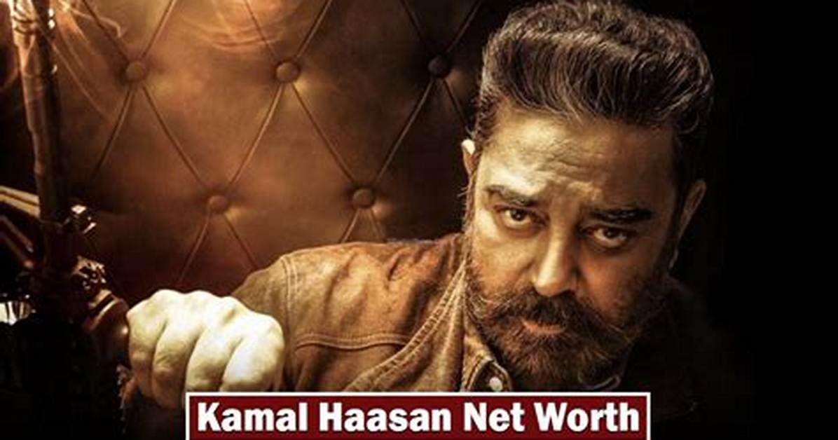 Kamal Haasan Net Worth