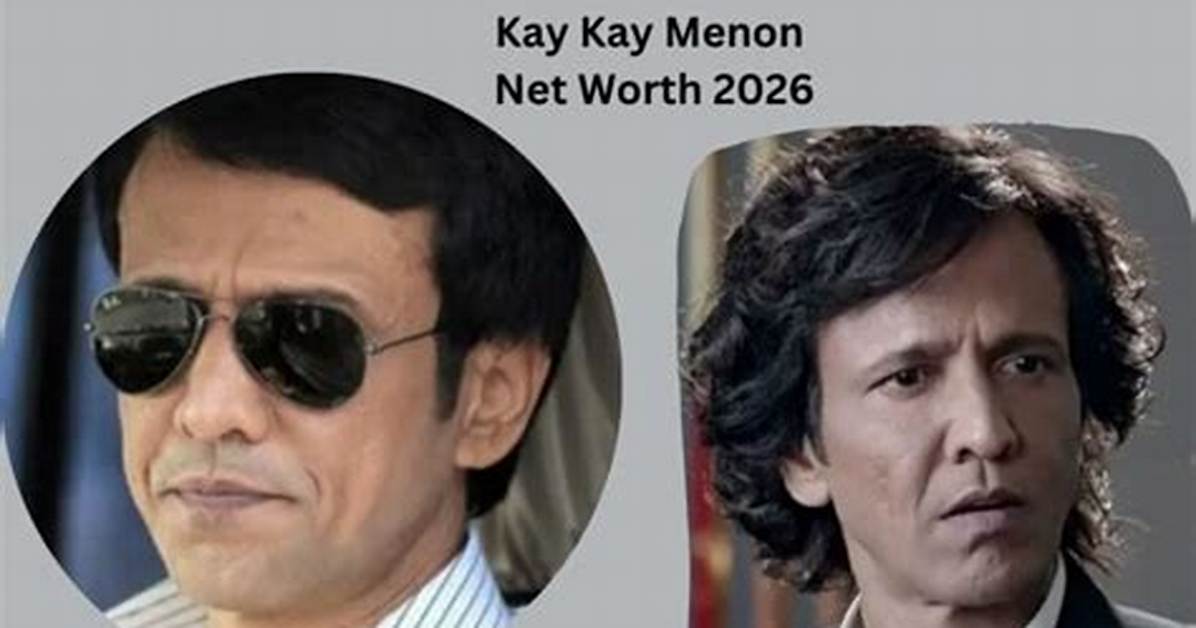 Kay Kay Menon Net Worth
