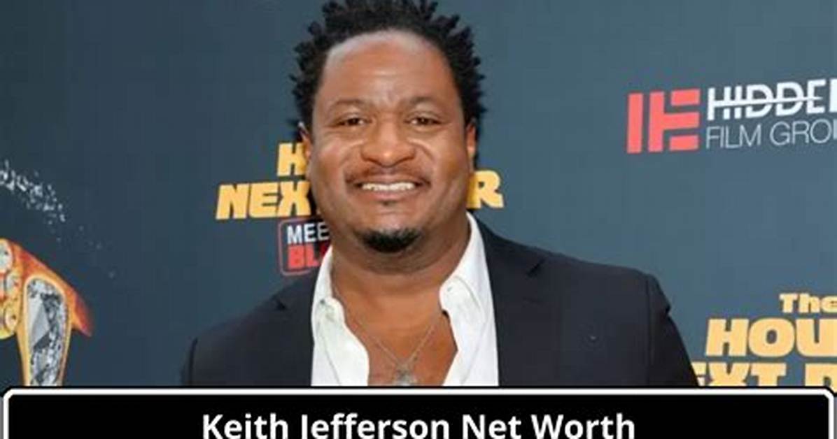 Keith Jefferson Net Worth
