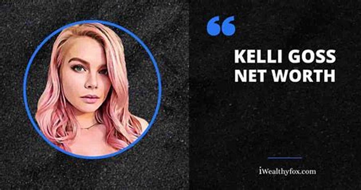 Kelli Goss Net Worth