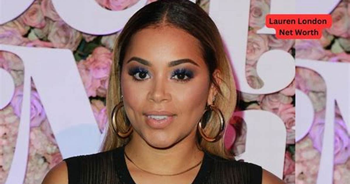 Lauren London Net Worth