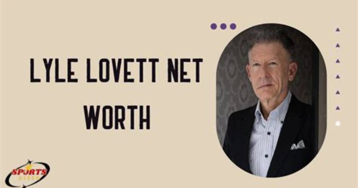 Lyle Lovett Net Worth