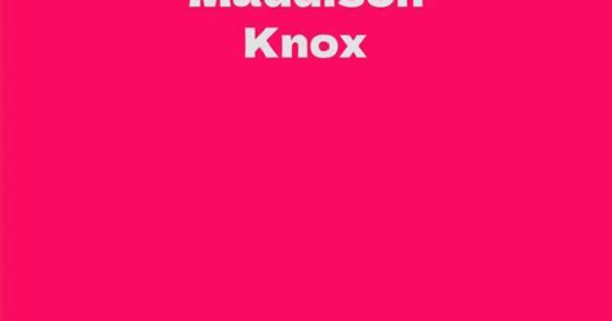 Maddison Knox Net Worth