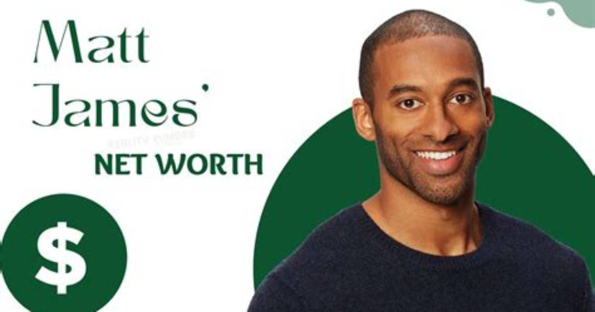 Matt James Net Worth