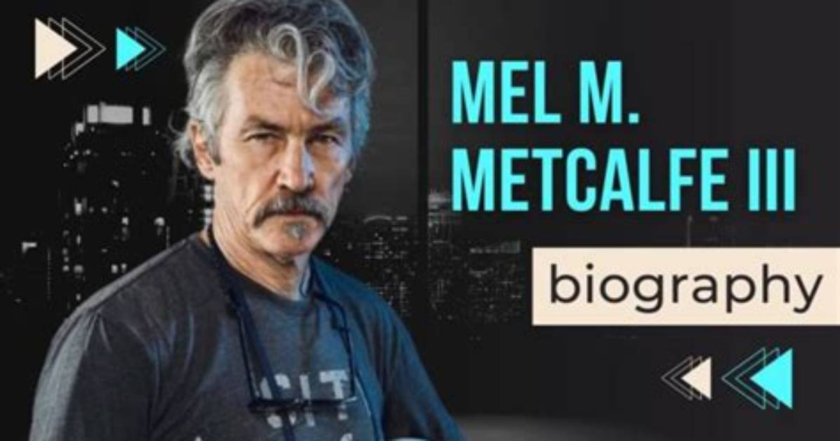 Mel M. Metcalfe Iii Net Worth