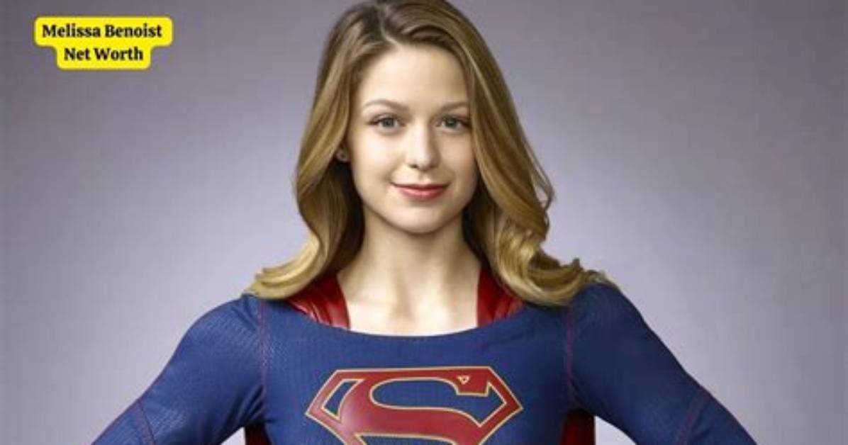 Melissa Benoist Net Worth