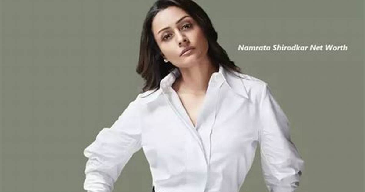Namrata Shirodkar Net Worth