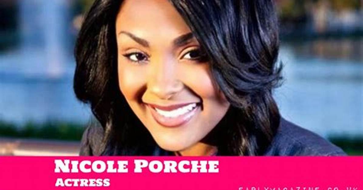 Nicole Porche Net Worth