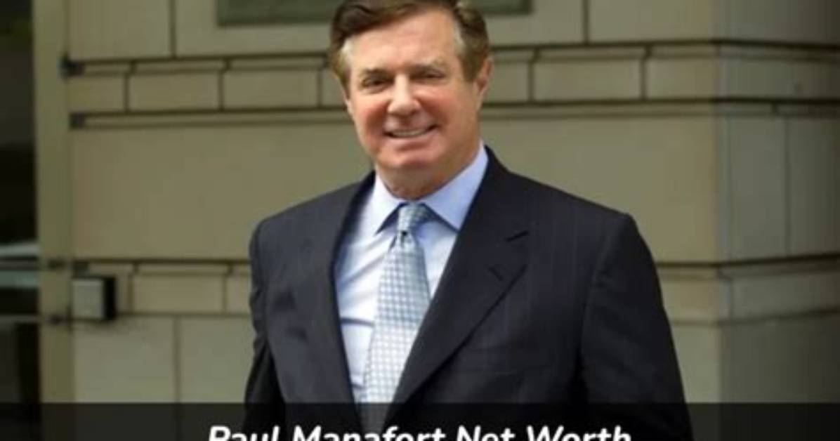 Paul Manafort Net Worth