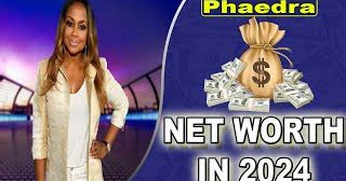 Phaedra Net Worth