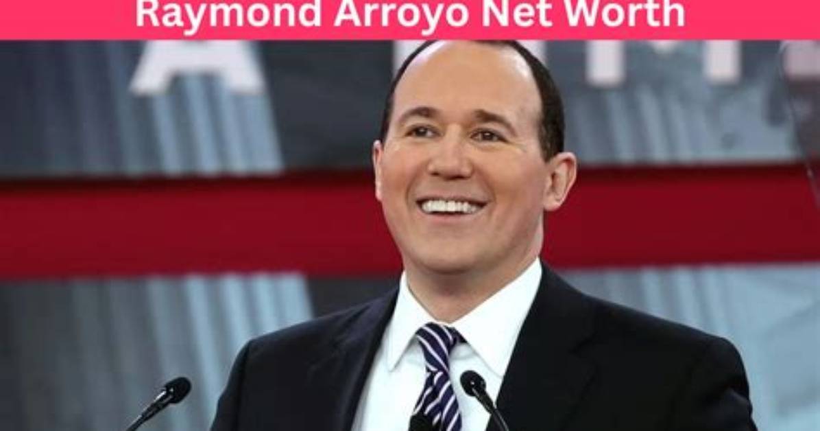Raymond Arroyo Net Worth