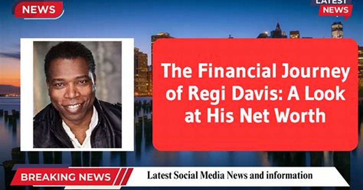 Regi Davis Net Worth