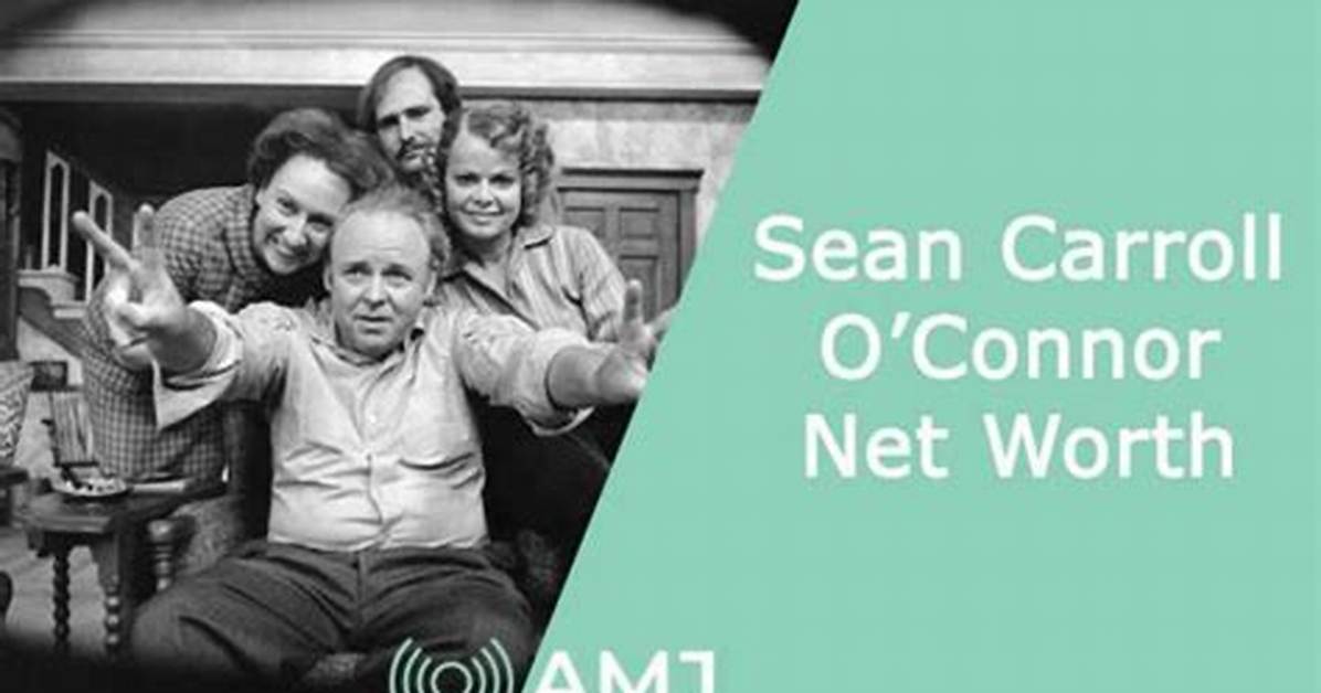 Sean O’connor Net Worth