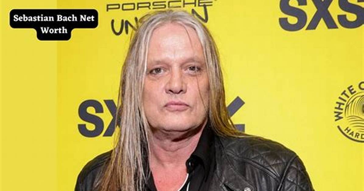 Sebastian Bach Net Worth