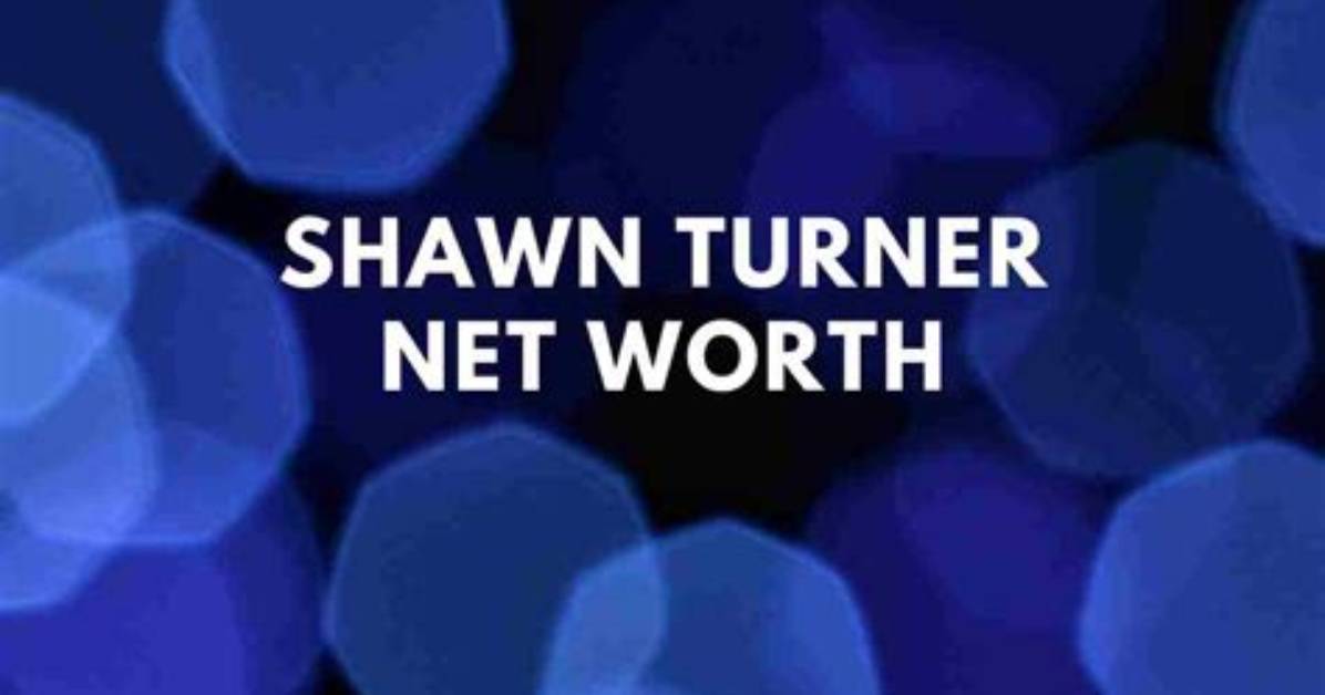 Shawn Turner Net Worth