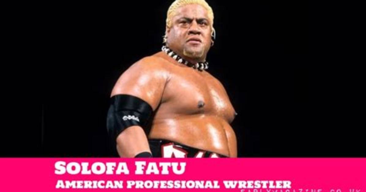 Solofa Fatu Net Worth
